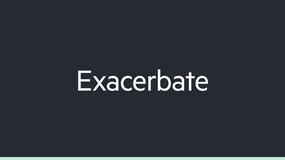 Exacerbate image